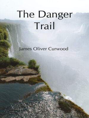 cover image of The Danger Trail